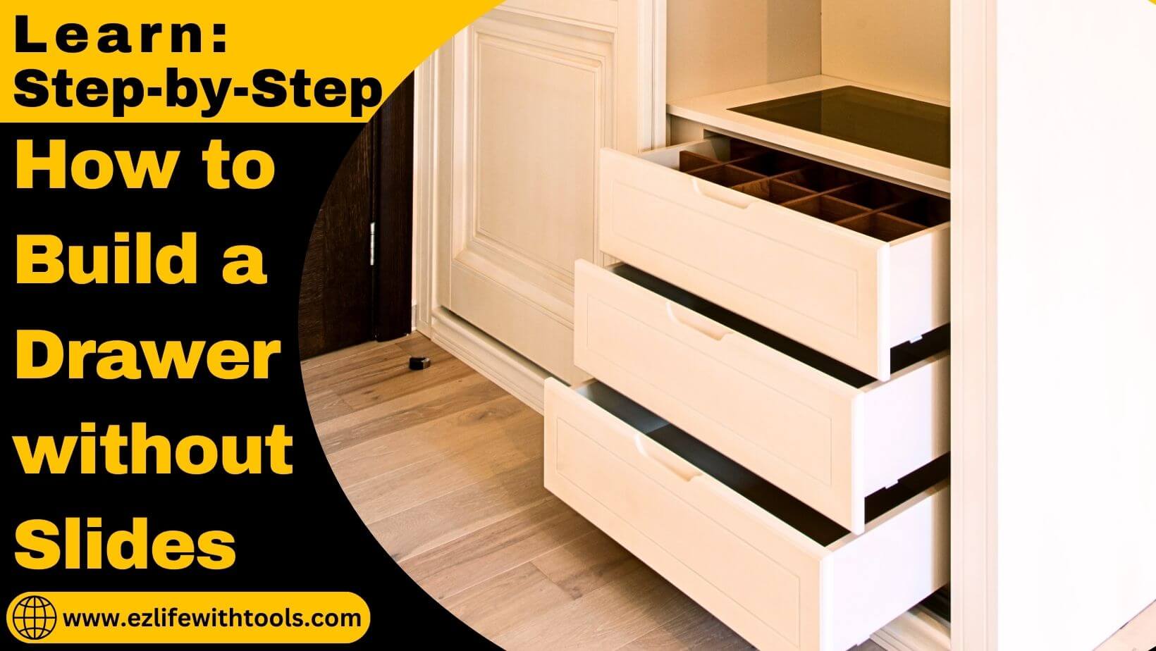 How to Build a Drawer without Slides