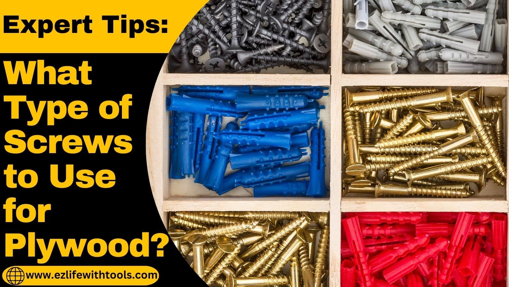 What Type of Screws to Use for Plywood
